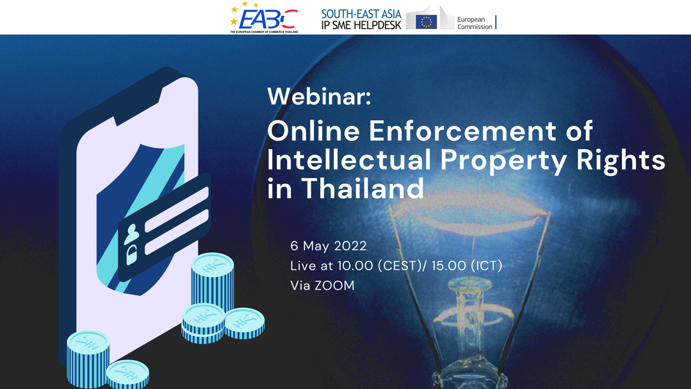 Virtual Training: Online Enforcement of Intellectual Property Rights in Thailand (Co-Organised with EABC)_6 May 2022