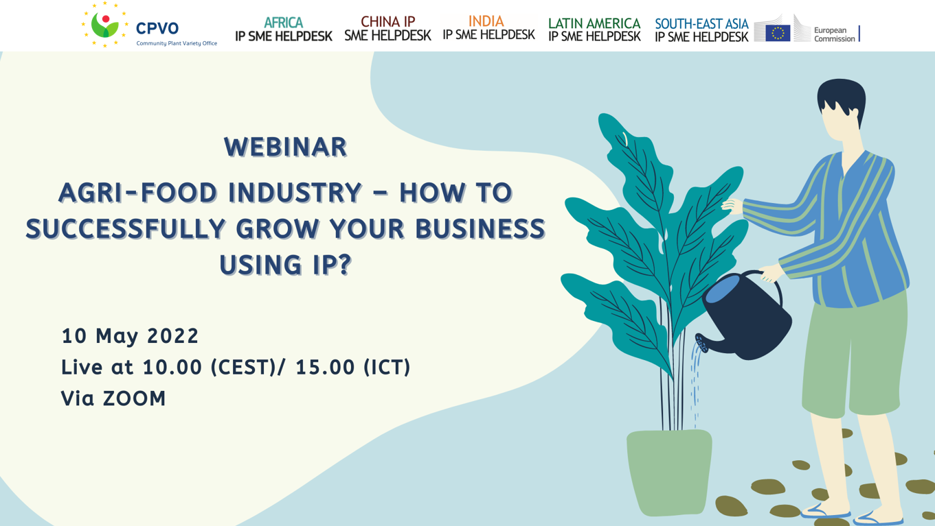 Webinar: Intellectual Property in the Agri-Food sector: A Look to the key aspects to your business_10 May 2022