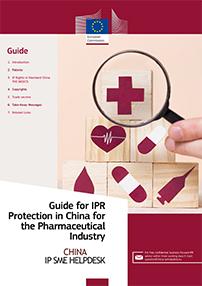 Guide for IPR Protection in China for the Pharmaceutical Industry