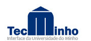 TECMINHO - Associação Universidade Empresa para o Desenvolvimento / Universidade do Minho